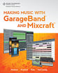 Making Music with Garageband and Mixcraft book cover